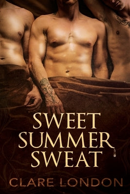 Sweet Summer Sweat by London, Clare
