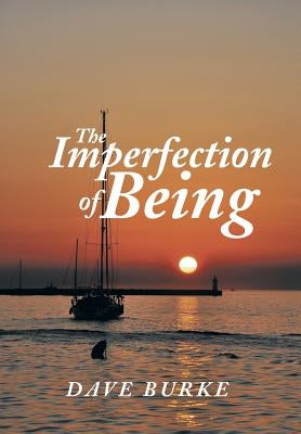 The Imperfection of Being by Burke, Dave