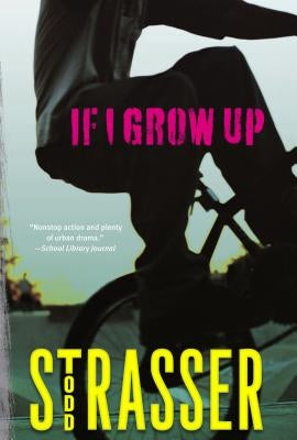 If I Grow Up by Strasser, Todd