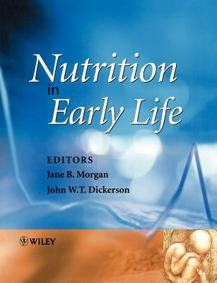 Nutrition in Early Life by Morgan, Jane B.
