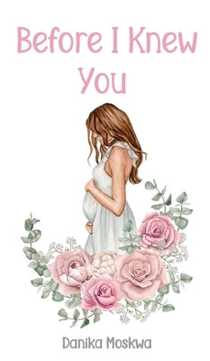 Before I Knew You by Moskwa, Danika
