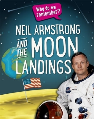 Why Do We Remember?: Neil Armstrong and the Moon Landings by Howell, Izzi
