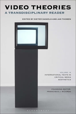 Video Theories: A Transdisciplinary Reader by Daniels, Dieter
