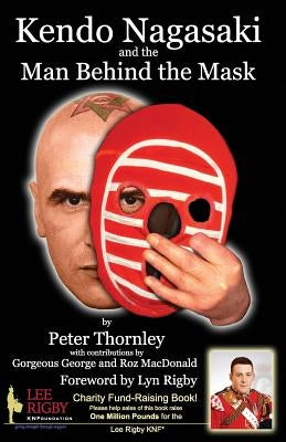 Kendo Nagasaki and the Man Behind the Mask by Gillett, Gorgeous George