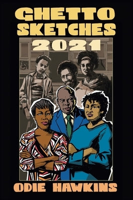 Ghetto Sketches, 2021 by Hawkins, Odie