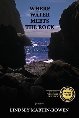 Where Water Meets the Rock by Martin-Bowen, Lindsey