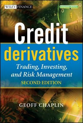 Credit Derivatives [With CDROM] by Chaplin, Geoff