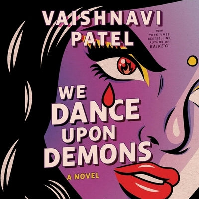 We Dance Upon Demons by Patel, Vaishnavi