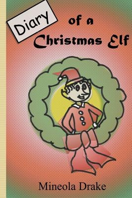 Diary of Christmas Elf by Drake, Mineola
