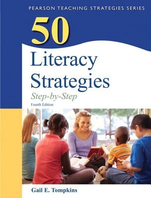 50 Literacy Strategies: Step-By-Step by Tompkins, Gail