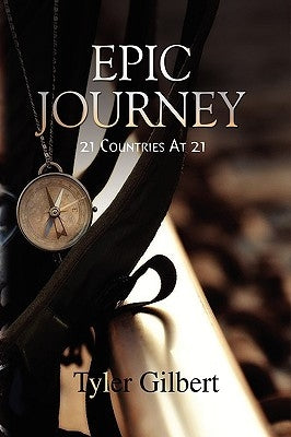 Epic Journey by Gilbert, Tyler