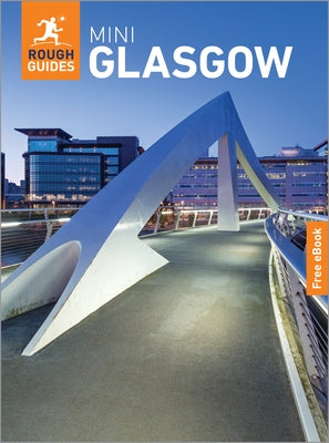 Rough Guides Mini Glasgow: Travel Guide with eBook by Guides, Rough