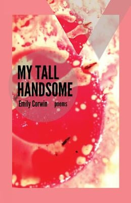 My Tall Handsome by Corwin, Emily