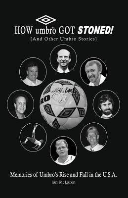 How Umbro Got Stoned! by McLaren, Ian