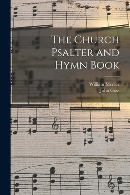 The Church Psalter and Hymn Book by Mercer, William