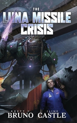 The Luna Missile Crisis by Bruno, Rhett C.