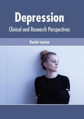 Depression: Clinical and Research Perspectives by Layton, Dustin