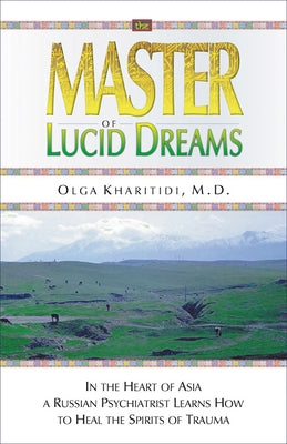 Master of Lucid Dreams by Kharitidi, Olga