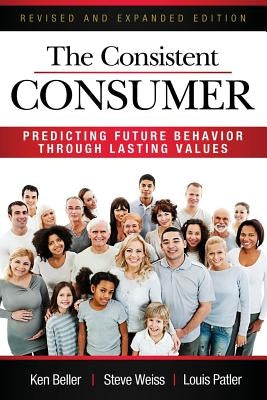 The Consistent Consumer Revised and Expanded by Beller, Ken