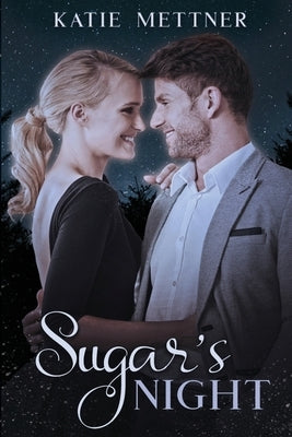 Sugar's Night by Mettner, Katie