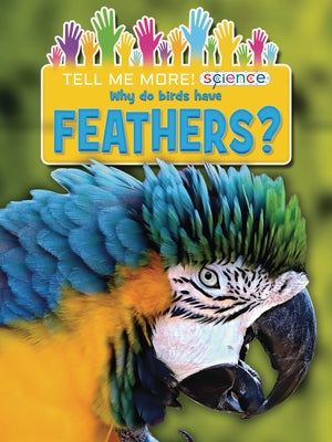 Why Do Birds Have Feathers? by Owen, Ruth