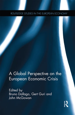 A Global Perspective on the European Economic Crisis by Dallago, Bruno