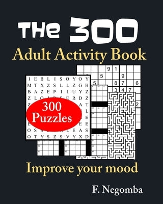 THE 300 Adult Activity Book by Negomba, F.