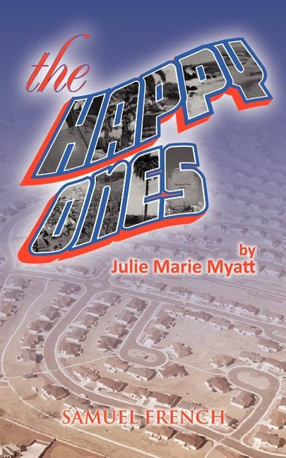 The Happy Ones by Marie Myatt, Julie