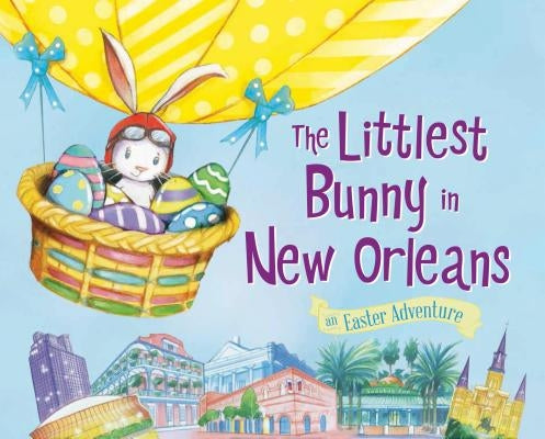 The Littlest Bunny in New Orleans by Jacobs, Lily