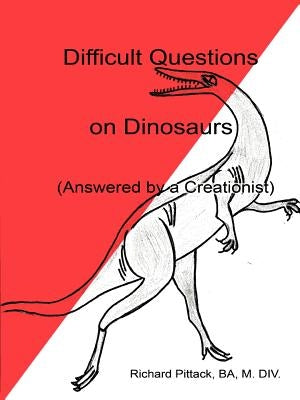 Difficult Questions on Dinosaurs by Pittack, Richard