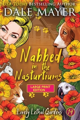 Nabbed in the Nasturtiums by Mayer, Dale