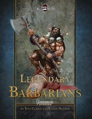 Legendary Barbarians by Nelson, Jason