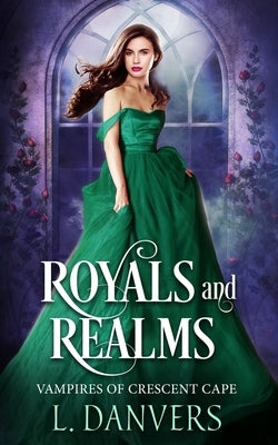 Royals and Realms by Danvers, L.