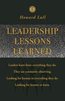 Leadership Lessons Learned by Lull, Howard