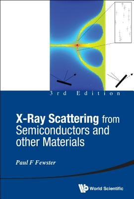 X-Ray Scattering from Semiconductors and Other Materials (3rd Edition) by Fewster, Paul F.