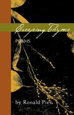 Creeping Thyme: Poems by Ronald Pies by Pies, Ronald