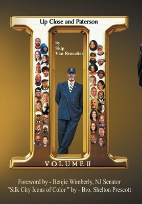 Up Close and Paterson: Volume II by Rensalier, Skip Van