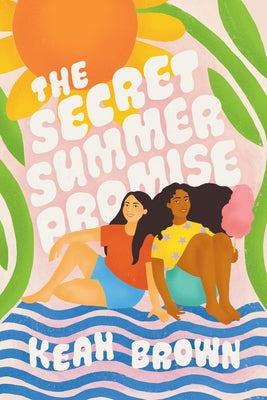 The Secret Summer Promise by Brown, Keah