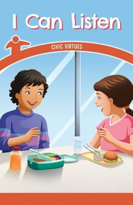 I Can Listen: Civic Virtues by Matthas, Seth