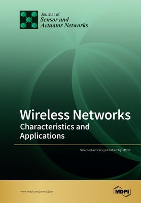 Wireless Networks: Characteristics and Applications by Mdpi