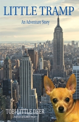 Little Tramp: An Adventure Story by Little Deer, Tobi
