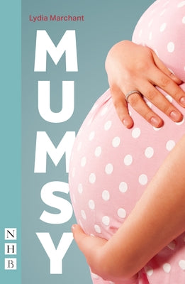 Mumsy by Marchant, Lydia