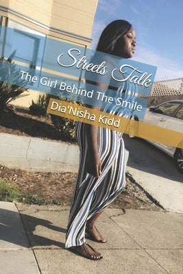 Streets Talk: The Girl Behind The Smile by Kidd, Dia'nisha