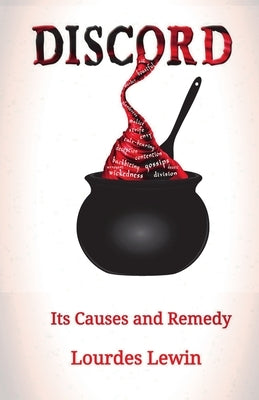 Discord, Its Causes and Remedy by Lewin, Lourdes