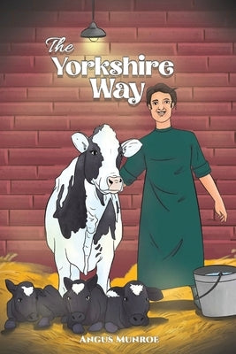 The Yorkshire Way by Munroe, Angus