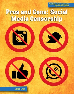 Pros and Cons: Social Media Censorship by Lyon, Jonah