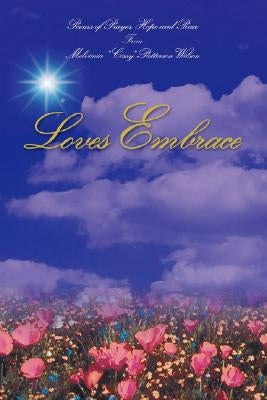 Loves Embrace by Wilson, Melvinia Cissy Patterson