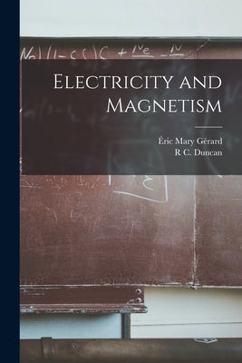 Electricity and Magnetism by Gérard, Éric Mary