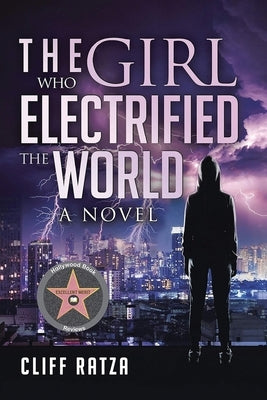 The Girl Who Electrified the World: Book 2 by Ratza, Cliff