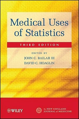 Medical Uses of Statistics 3e by Bailar